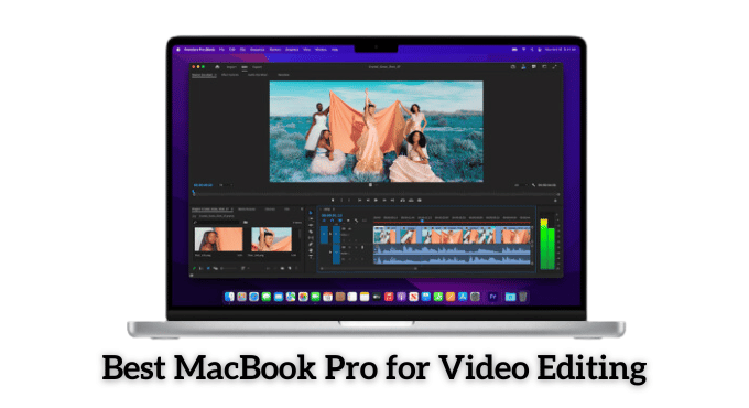 7 Best MacBook Pro for Video Editing