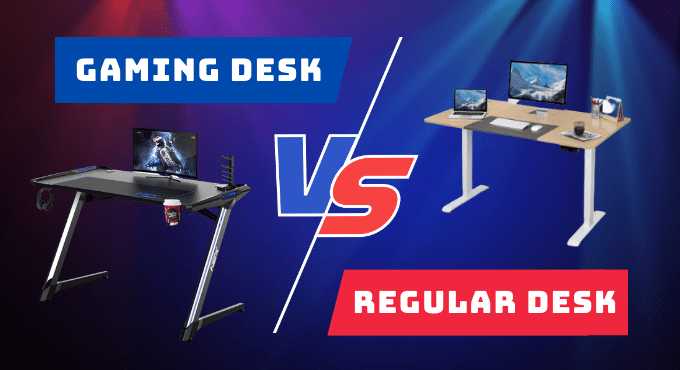 Gaming Desk VS Regular Desk – Which One is the best?